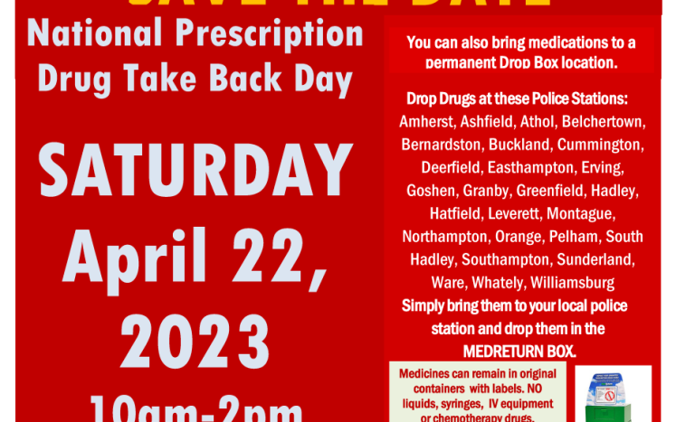April 22 will be the spring National Prescription Drug Take Back Day events in Hampshire and Franklin counties.